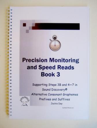 Precision Monitoring and Speed Reads Book 3, Steps 3B and 4-7: Alternative Consonant Graphemes, Prefixes and Suffixes (PMB3)